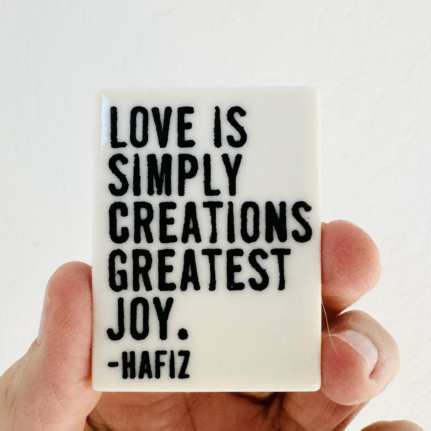 hafiz hafez quote ceramic magnet 1.5" w x 2" h