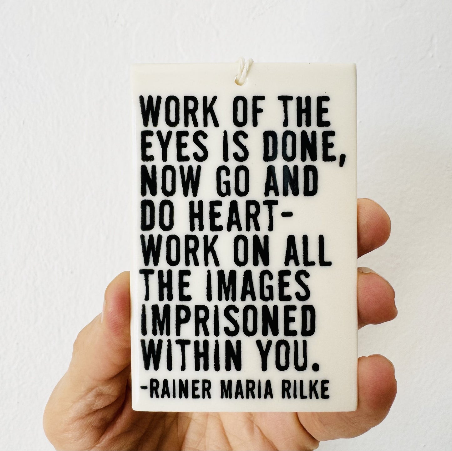 rainer maria rilke quote ceramic wall tag