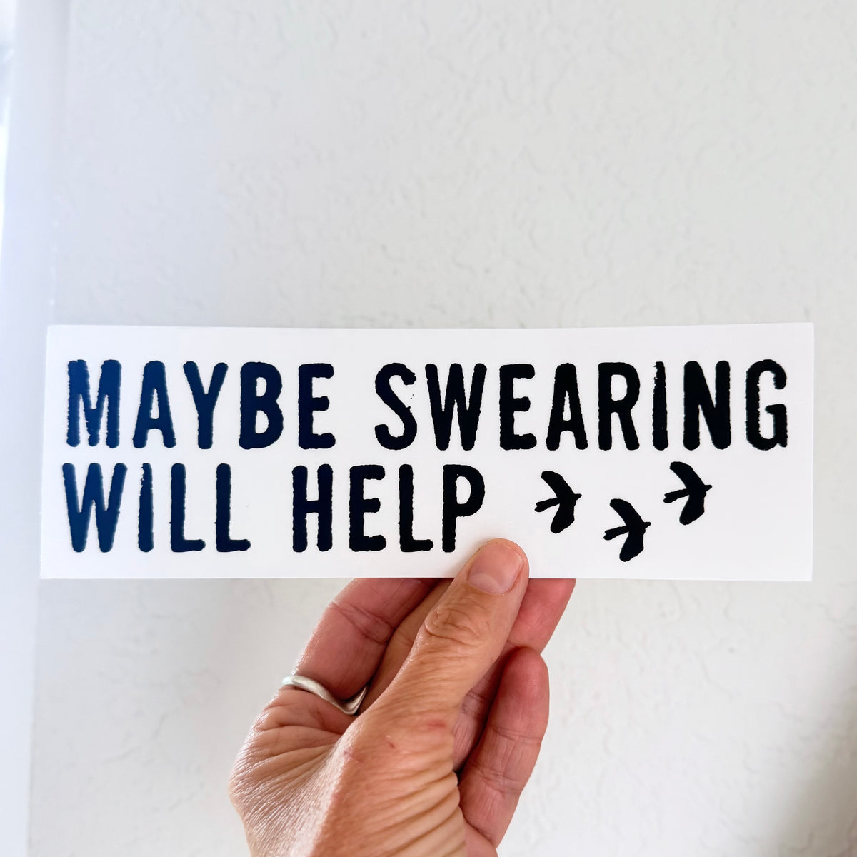 Vinyl sticker: maybe swearing will help