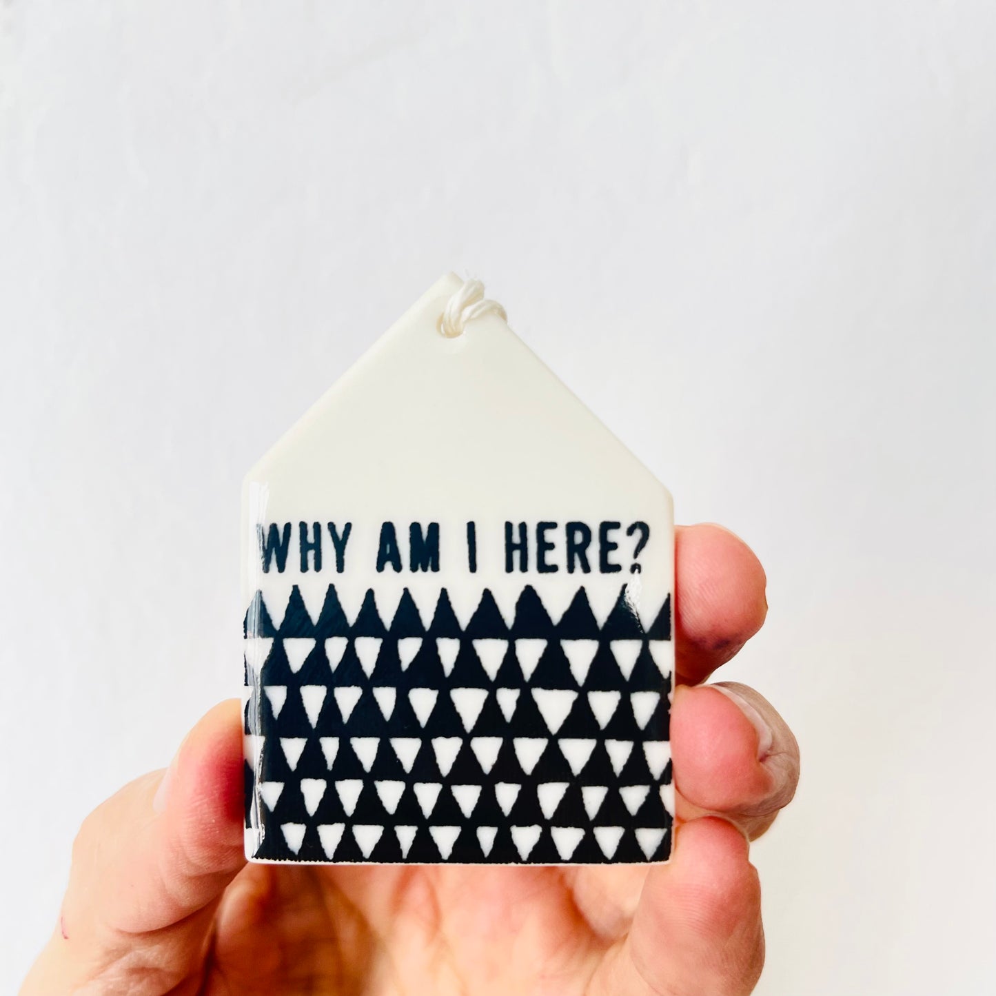 why am i here ceramic wall tag