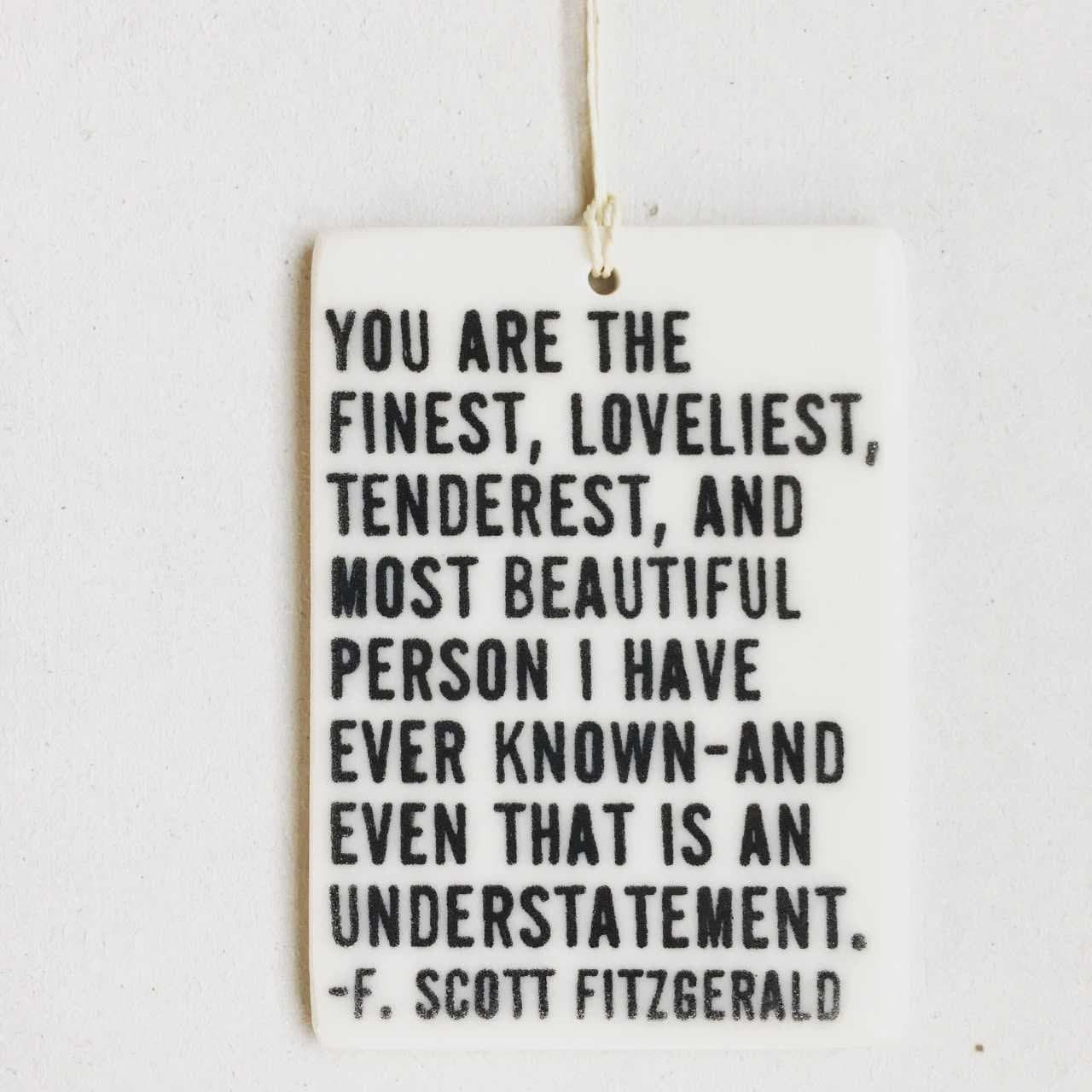 f scott fitzgerald quote ceramic wall tag