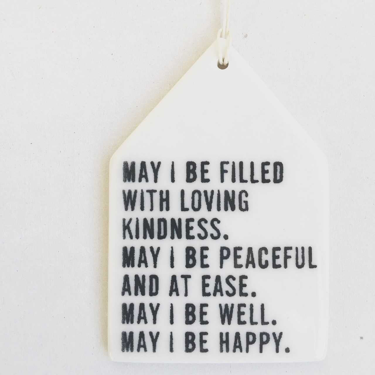 metta prayer | may i be filled with loving kindness | ceramic wall tag | screenprinted ceramics | yoga art | meditation | home decor | peace