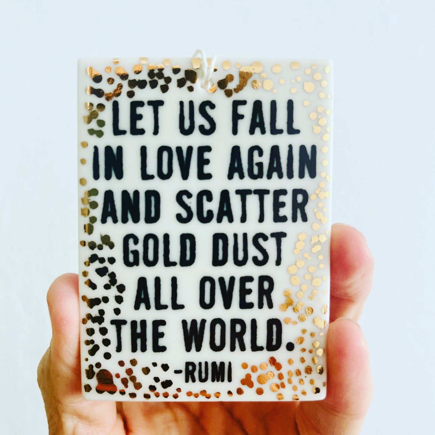 rumi quote | rumi wall hanging | rumi wall art | rumi poetry | hand painted | ceramic wall tag | inner peace | meditation | gold luster