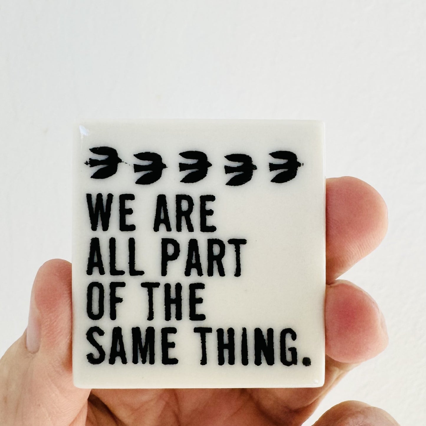 we are all part of the same thing quote ceramic magnet 1.5" w x 1.63" h