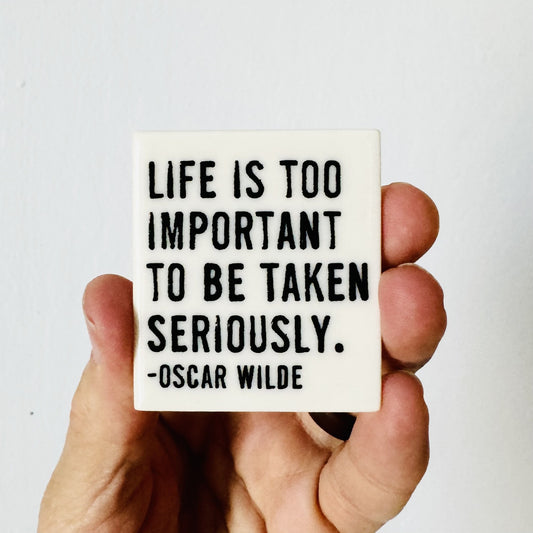 oscar wilde quote ceramic magnet 1.69" w x 1.88" h