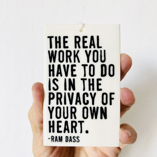 ram dass | ceramic wall tag | daily inspiration | gental reminder | family | peace | heart | inner work | screenprinted