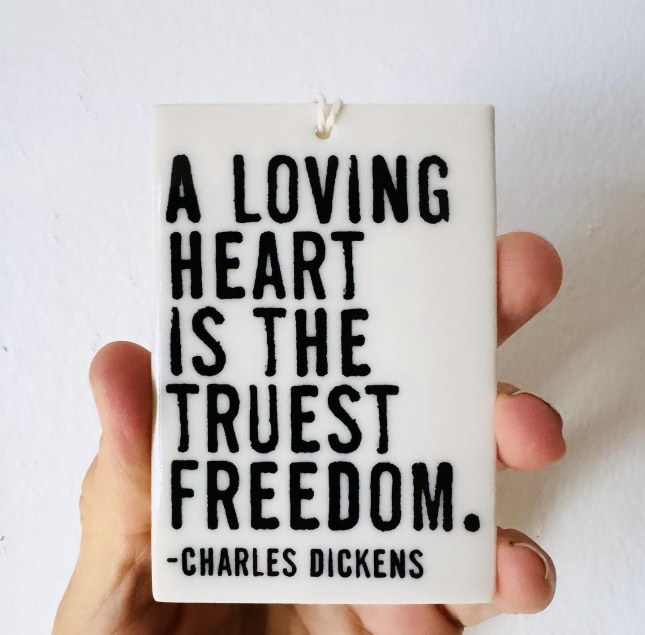 charles dickens quote ceramic wall tag