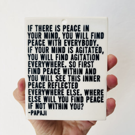 papaji quote | ceramic wall tile | peace | screen printed ceramics | inner work