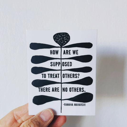 vinyl sticker ramana maharshi how are we supposed to treat others? there are no others.
