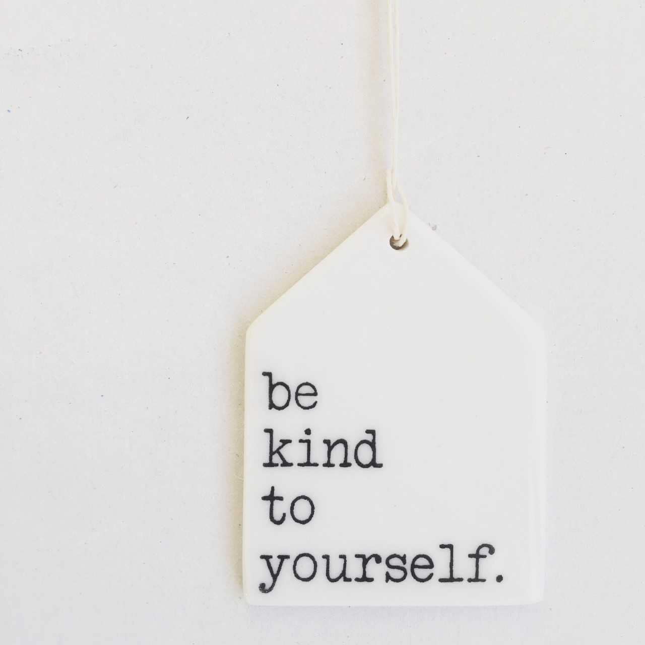 be kind to yourself | self care | self love | ceramic wall tag | ceramic wall art | minimalist design | home decor | meaningful gift