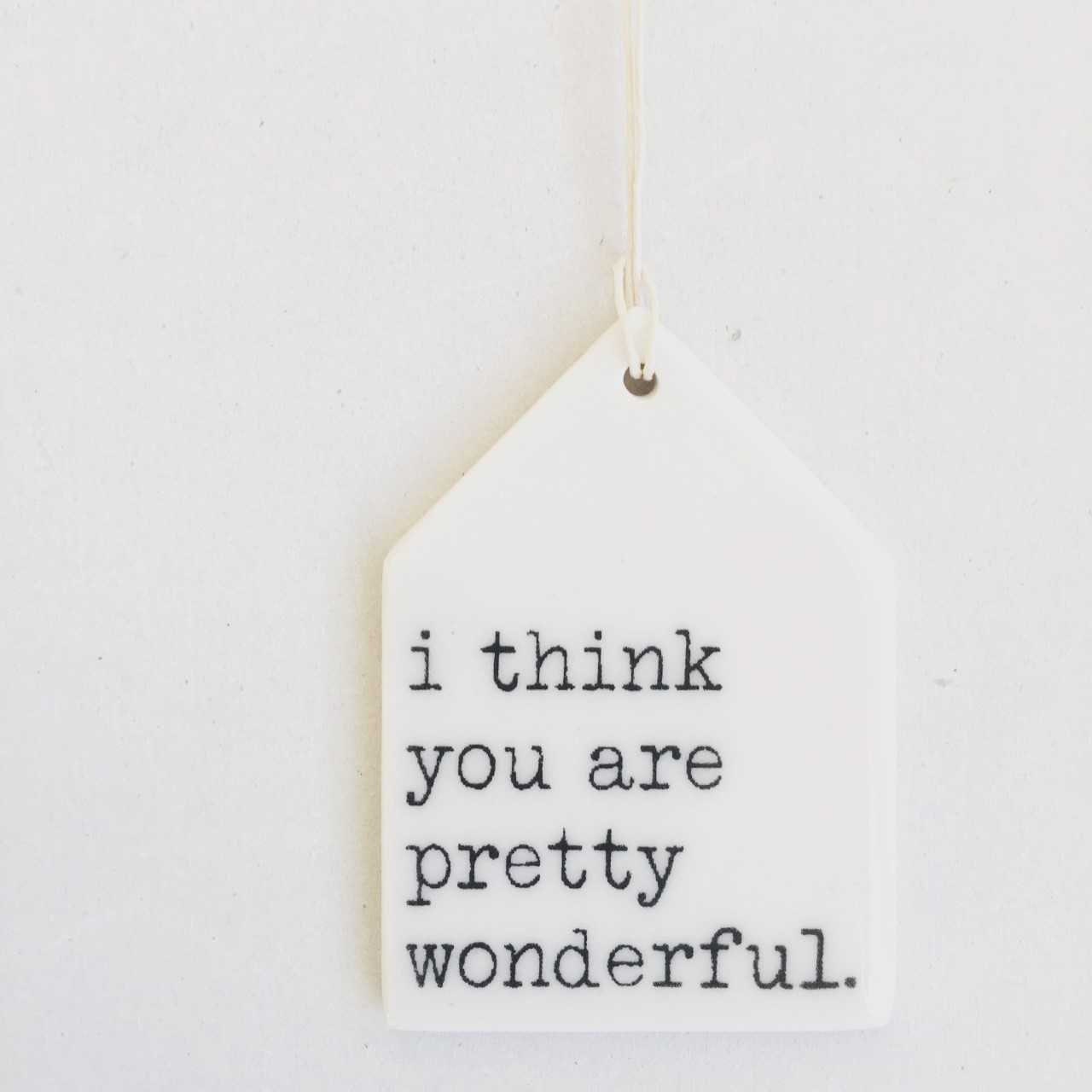 i think you are... ceramic wall tag