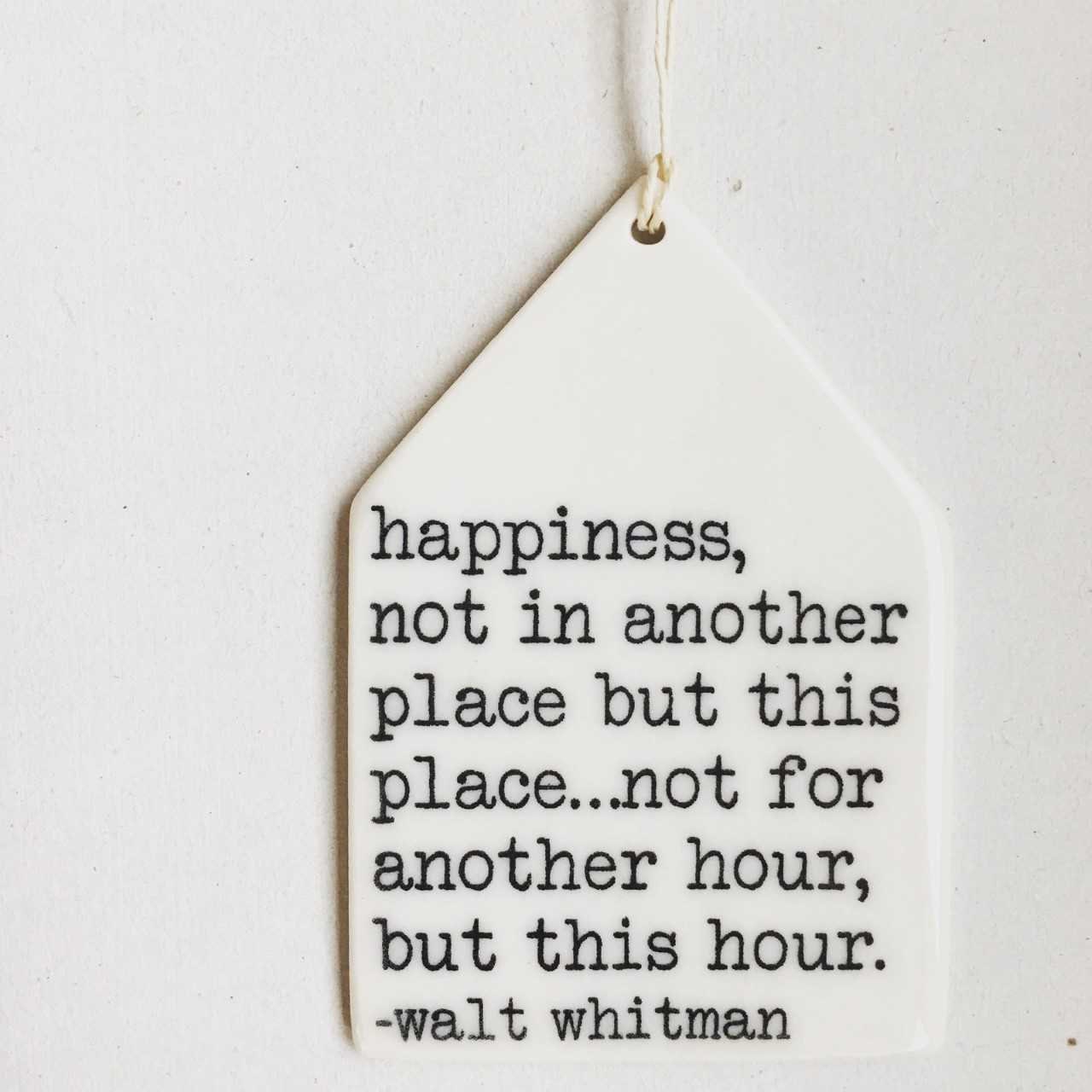walt whitman quote | ceramic wall tag | ceramic wall art | minimalist screenprinted ceramics | meaningful gift | poetry | be here now