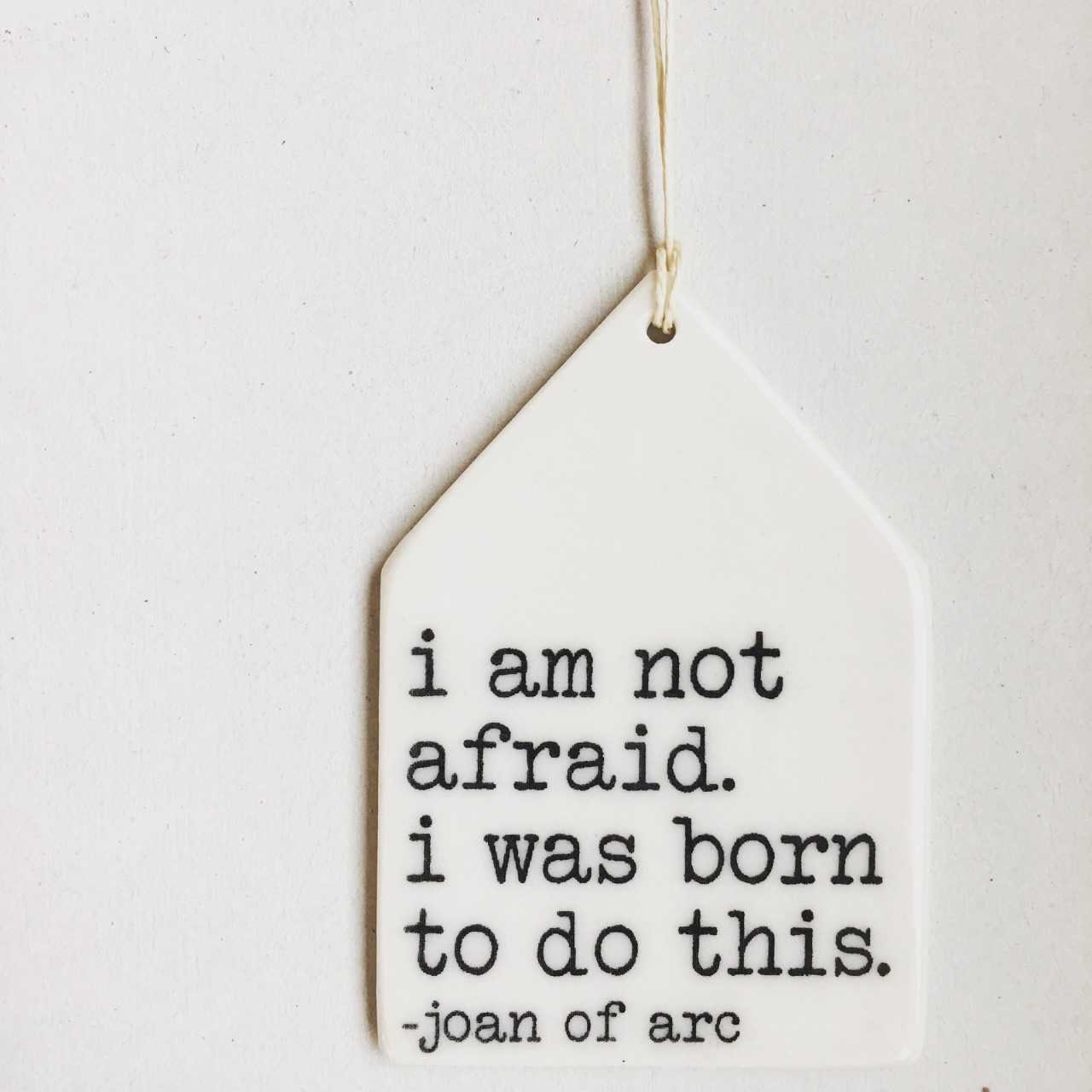 joan of arc quote ceramic wall tag