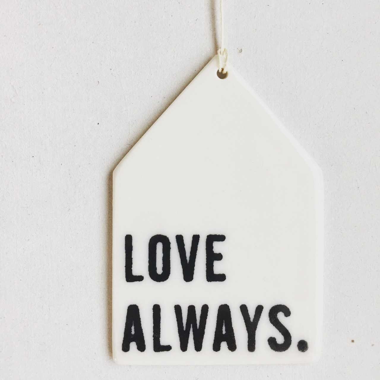 love always ceramic wall tag