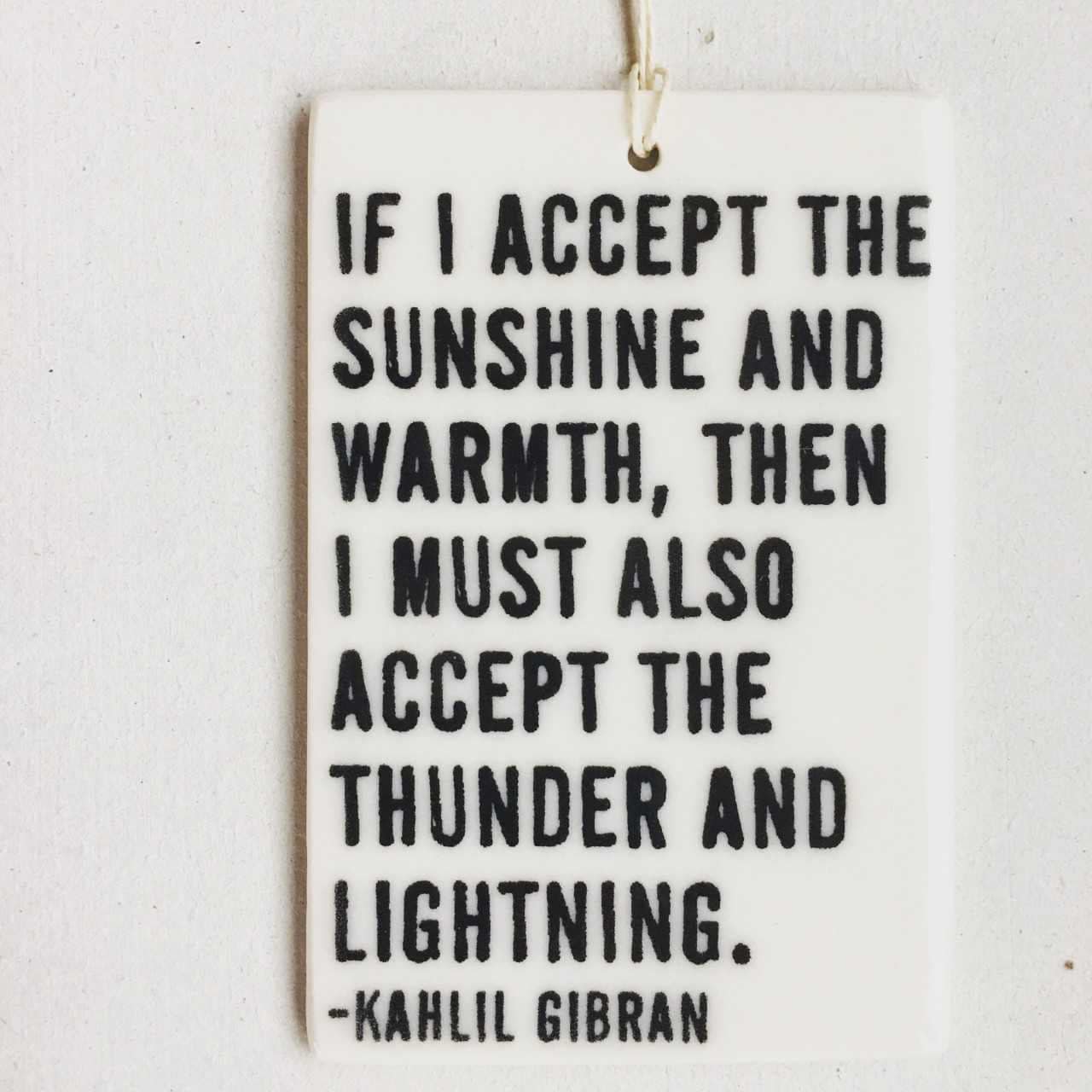 gibran quote | khalil gibran quote wall hanging | kahlil gibran quote | acceptance | ceramic wall tag | meaningful gift | the prophet