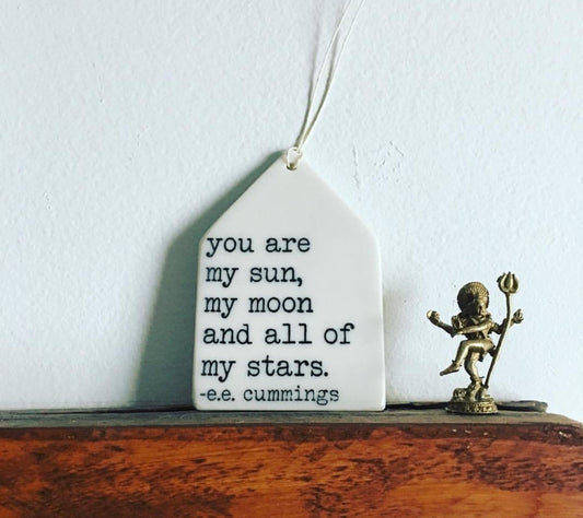 ee cummings quote | you are my sun my moon and all of my stars | ceramic wall tag | screenprinted ceramics | meaningful gift | handmade gift