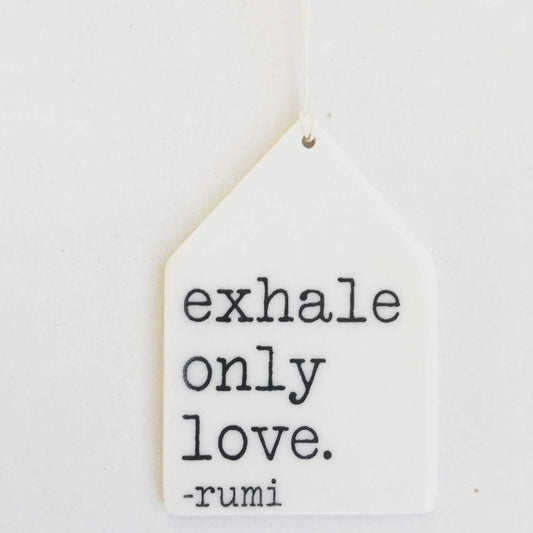 rumi quote | rumi wall hanging | rumi wall art | rumi poetry | rumi poem| ceramic wall tag | inner peace | peace sign | exhale only love