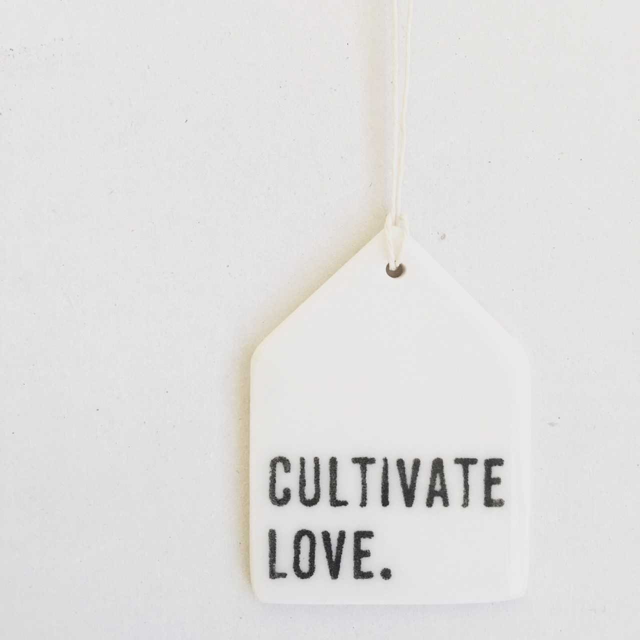 cultivate love | cultivate love quote | ceramic wall tag | ceramic wall art | minimalist design | home decor | meaningful gift