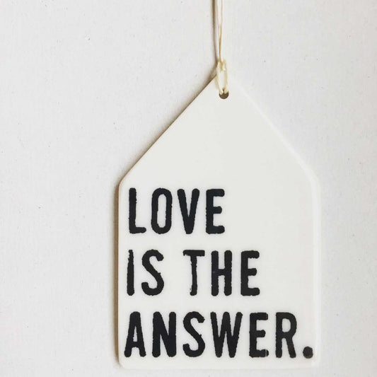 love is the answer | ceramic wall tag | screenprinted ceramics | meaningful gift | shower gift | wedding favor | daily reminder | minimalist