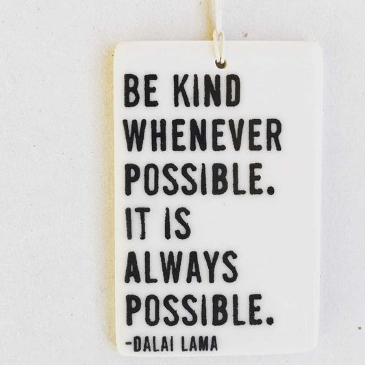 dalai lama | kindness | be kind | ceramic wall tag | ceramic wall art | love quote | daily reminder | family | kindness | buddhism