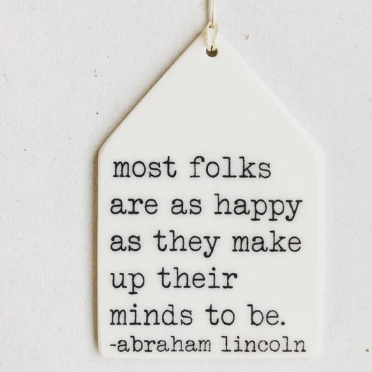 abraham lincoln quote | ceramic wall tag | ceramic wall art | screenprinted ceramics | meaningful gift | graduation gift | mindfulness