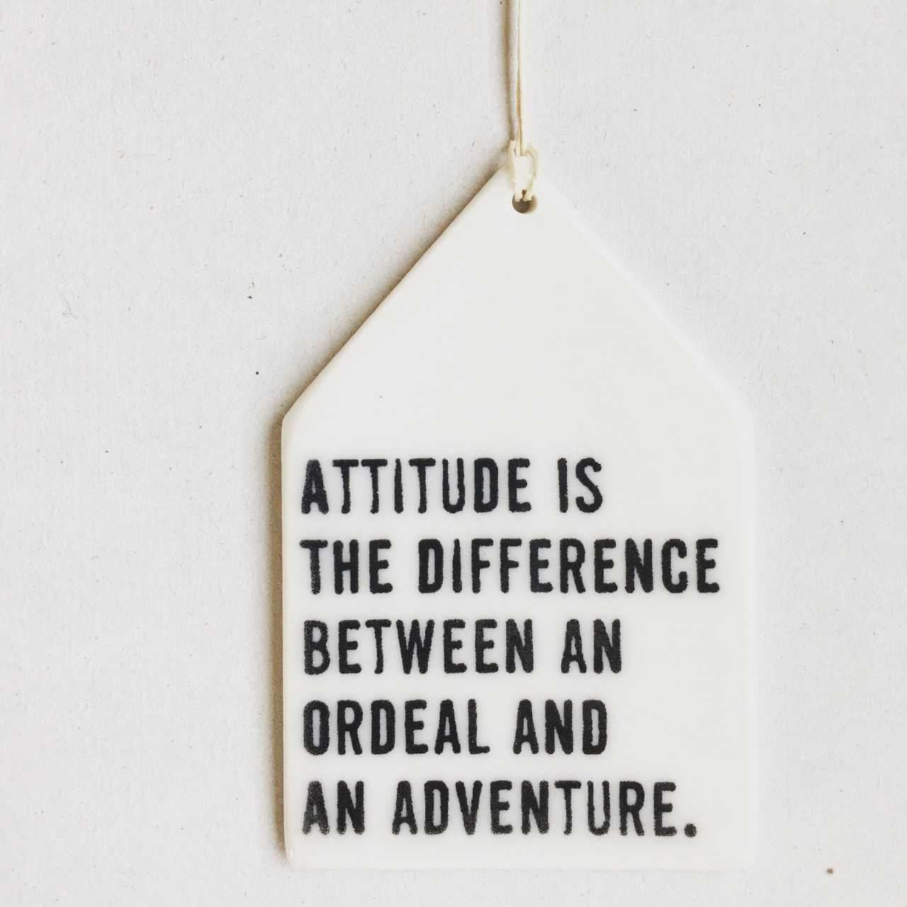attitude quote ceramic wall tag