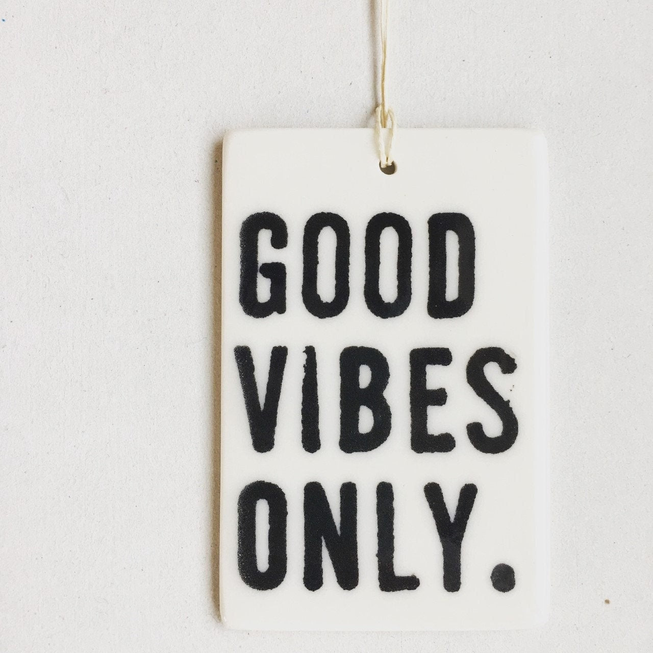 good vibes only | ceramic wall tag | ceramic wall art | daily reminder | energy