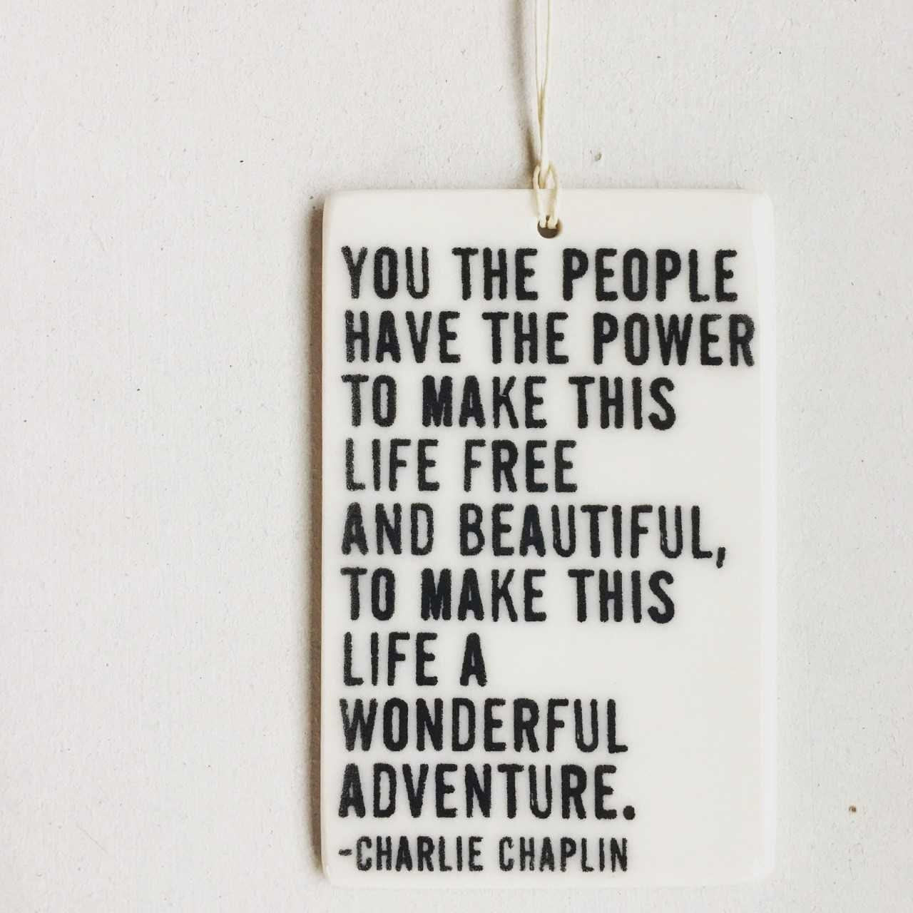 charlie chaplin quote ceramic wall tag
