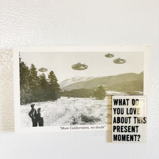 what do you love about this present moment | ceramic magnet | be here now | present moment | screenprinted ceramics | fridge magnet