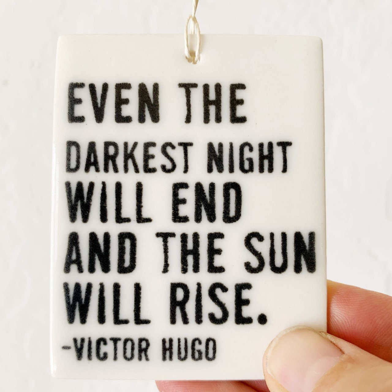 victor hugo | ceramic wall tag | ceramic wall art | meaningful gift | hope quote | bereavement | grief | loss