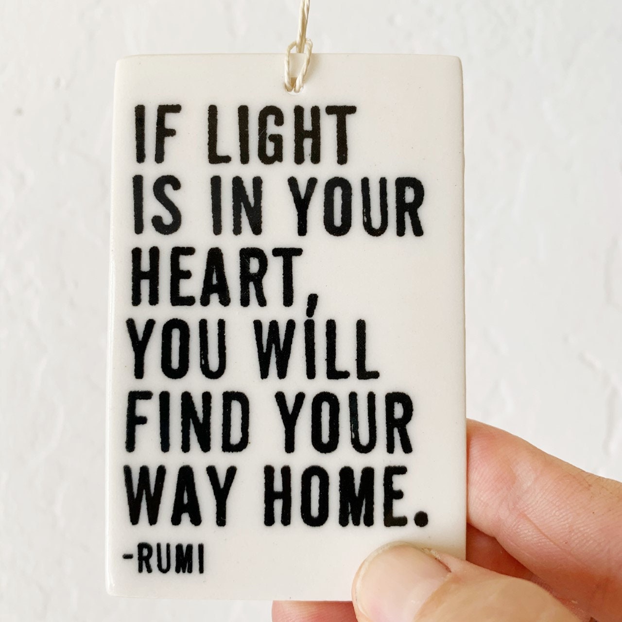 rumi quote | rumi wall hanging | rumi wall art | rumi poetry | rumi poem| ceramic wall tag | inner peace | if light is in your heart