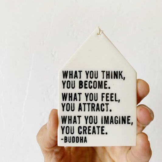buddha quote | what you think you become | buddha wall hanging | ceramic wall tag | screenprinted ceramics | ceramic wall art | mindfulness