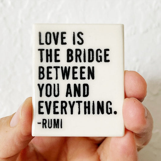 rumi quote | rumi magnet | rumi poetry | rumi poem | ceramic magnet | screenprinted ceramics | fridge magnet | love quote