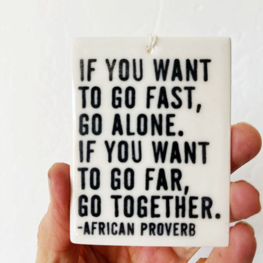 african quote | african proverb | ceramic wall tag | words of wisdom | community | family | we are in this together | it takes a village