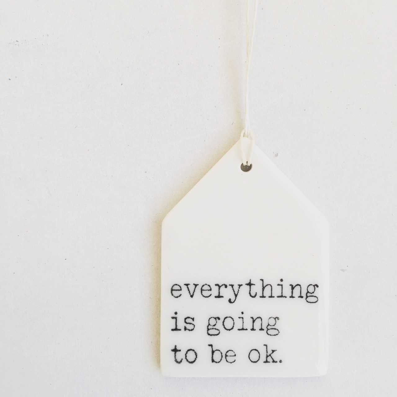 everything is going to be ok ceramic wall tag