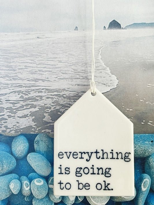 everything is going to be ok | everything is going to be ok quote | ceramic wall tag | minimalist design | home decor | mindfulness | hope